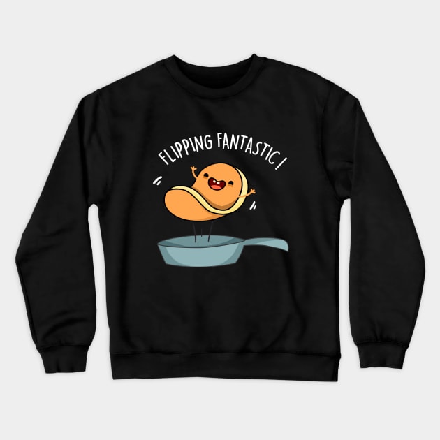 Flippin Fantastic Cute Pancake Pun Crewneck Sweatshirt by punnybone